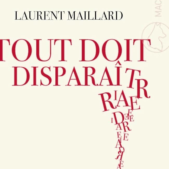 Tout doit disparaître, Laurent Maillrd